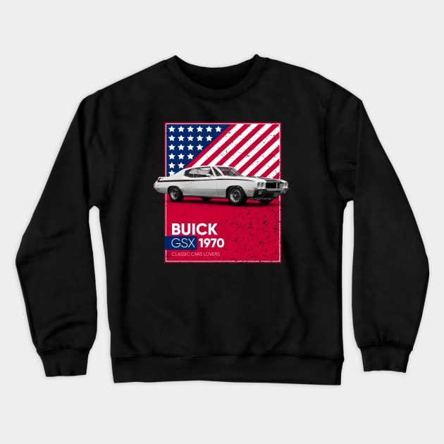 Classic Car Buick GSX 1970 Crewneck Sweatshirt by cecatto1994